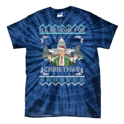 I Will Be Home For Christmas Donald Trump 47th President Ugly Christmas Tie-Dye T-Shirt