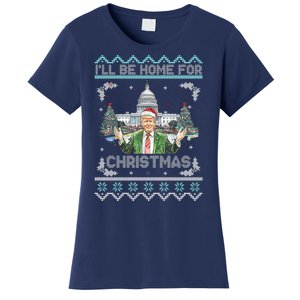 I Will Be Home For Christmas Donald Trump 47th President Ugly Christmas Women's T-Shirt