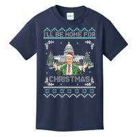 I Will Be Home For Christmas Donald Trump 47th President Ugly Christmas Kids T-Shirt