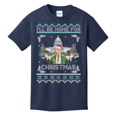 I Will Be Home For Christmas Donald Trump 47th President Ugly Christmas Kids T-Shirt