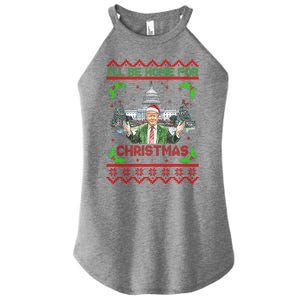 I Will Be Home For Christmas Donald Trump 47th President Ugly Christmas Women's Perfect Tri Rocker Tank