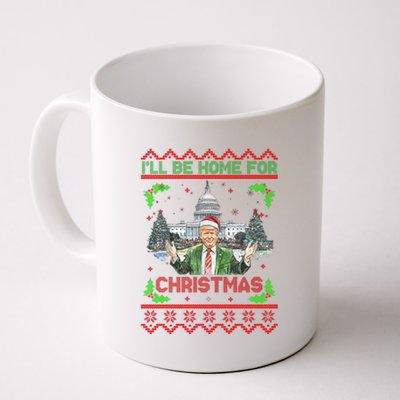 I Will Be Home For Christmas Donald Trump 47th President Ugly Christmas Coffee Mug