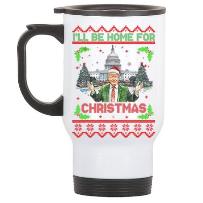 I Will Be Home For Christmas Donald Trump 47th President Ugly Christmas Stainless Steel Travel Mug