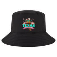 I WasnT Born In Texas But I Got Here As Fast As I Could Cool Comfort Performance Bucket Hat