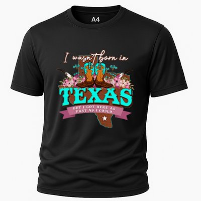 I WasnT Born In Texas But I Got Here As Fast As I Could Performance Shirt