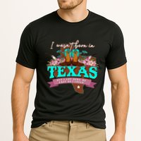 I WasnT Born In Texas But I Got Here As Fast As I Could Performance Shirt