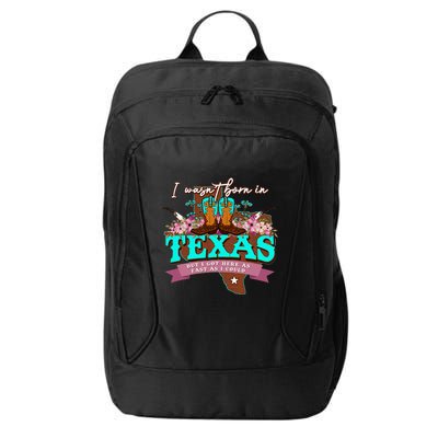I WasnT Born In Texas But I Got Here As Fast As I Could City Backpack