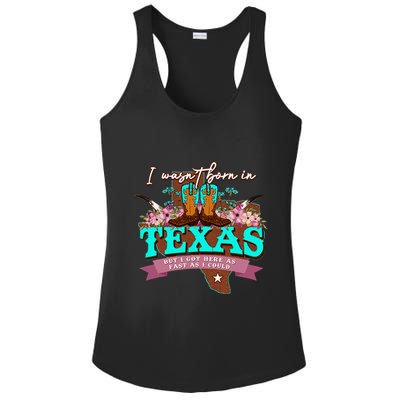 I WasnT Born In Texas But I Got Here As Fast As I Could Ladies PosiCharge Competitor Racerback Tank