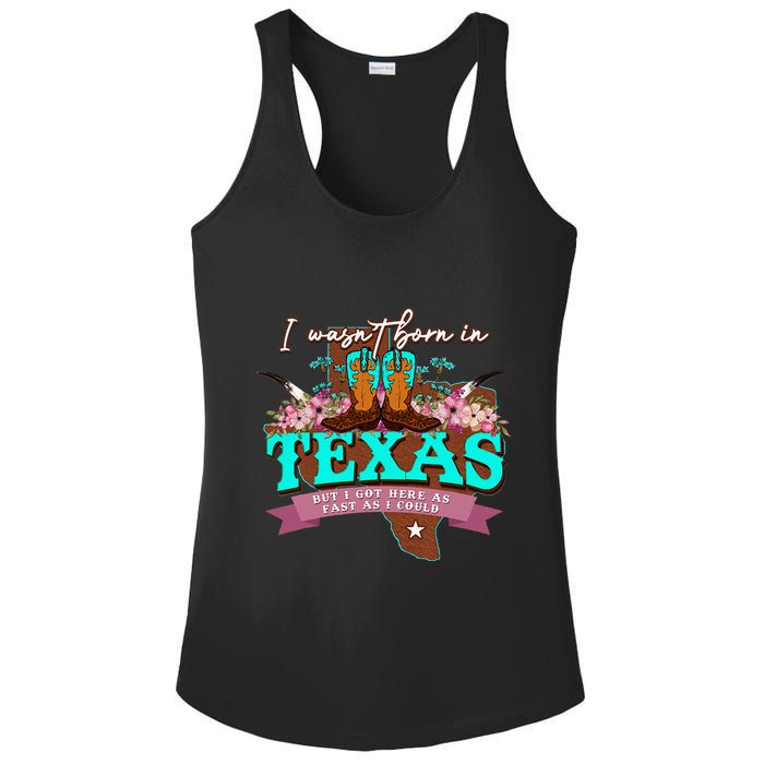 I WasnT Born In Texas But I Got Here As Fast As I Could Ladies PosiCharge Competitor Racerback Tank