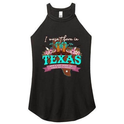 I WasnT Born In Texas But I Got Here As Fast As I Could Women's Perfect Tri Rocker Tank