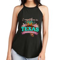 I WasnT Born In Texas But I Got Here As Fast As I Could Women's Perfect Tri Rocker Tank
