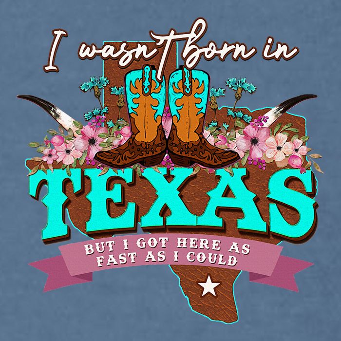 I WasnT Born In Texas But I Got Here As Fast As I Could Garment-Dyed Sweatshirt