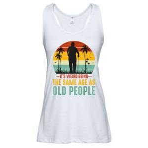 It's Weird Being The Same Age As Old People Retro Sarcastic Ladies Essential Flowy Tank