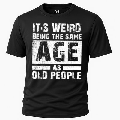 It's Weird Being The Same Age As Old People Funny Vintage Performance Shirt