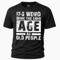 It's Weird Being The Same Age As Old People Funny Vintage Performance Shirt