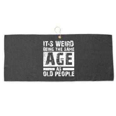 It's Weird Being The Same Age As Old People Funny Vintage Large Microfiber Waffle Golf Towel