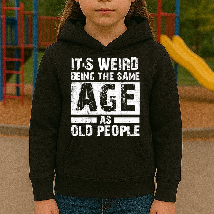 It's Weird Being The Same Age As Old People Funny Vintage Kids Hoodie