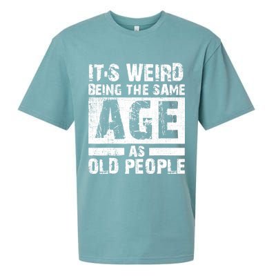 It's Weird Being The Same Age As Old People Funny Vintage Sueded Cloud Jersey T-Shirt