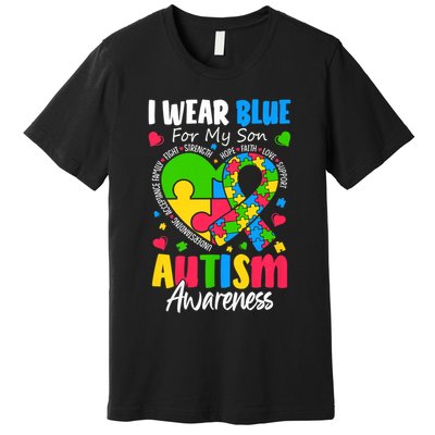 I Wear Blue For my son Autism Awareness men women kids mom Premium T-Shirt