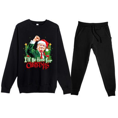 I Will Be Home For Christmas Trump Santa Xmas 2024 Funny Gift Premium Crewneck Sweatsuit Set