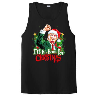 I Will Be Home For Christmas Trump Santa Xmas 2024 Funny Gift PosiCharge Competitor Tank