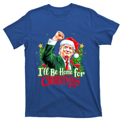 I Will Be Home For Christmas Trump Santa Xmas 2024 Funny Gift T-Shirt