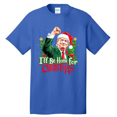 I Will Be Home For Christmas Trump Santa Xmas 2024 Funny Gift Tall T-Shirt