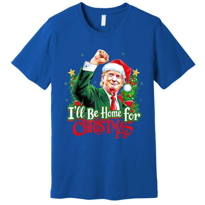 I Will Be Home For Christmas Trump Santa Xmas 2024 Funny Gift Premium T-Shirt