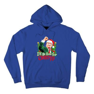 I Will Be Home For Christmas Trump Santa Xmas 2024 Funny Gift Tall Hoodie