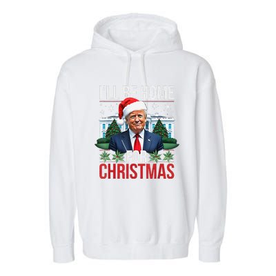 I Will Be Home For Christmas Funny Trump Garment-Dyed Fleece Hoodie