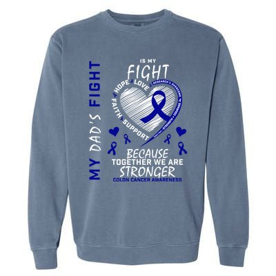 I Wear Blue For Father My Dad's Fight Colon Cancer Awareness Meaningful Gift Garment-Dyed Sweatshirt