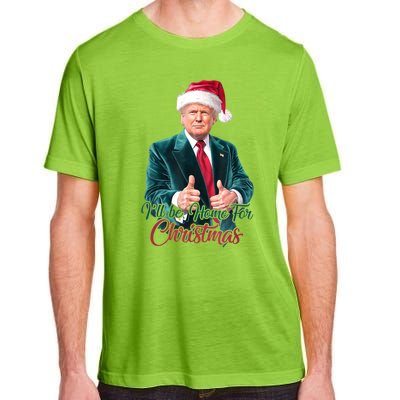 I Will Be Home For Christmas Trump Santa Xmas 2024 Funny Gift Adult ChromaSoft Performance T-Shirt