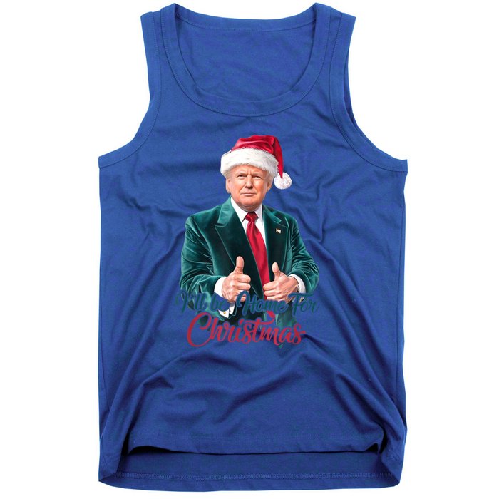 I Will Be Home For Christmas Trump Santa Xmas 2024 Funny Gift Tank Top