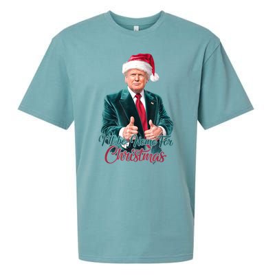 I Will Be Home For Christmas Trump Santa Xmas 2024 Funny Gift Sueded Cloud Jersey T-Shirt