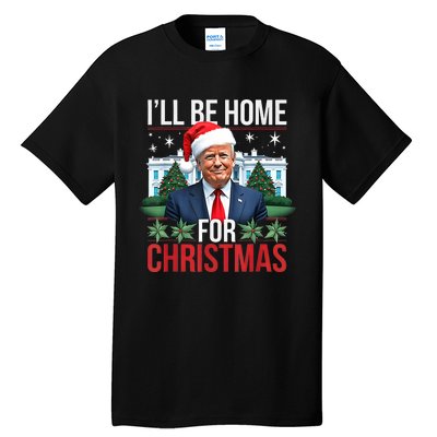 I Will Be Home For Christmas Funny Trump Tall T-Shirt