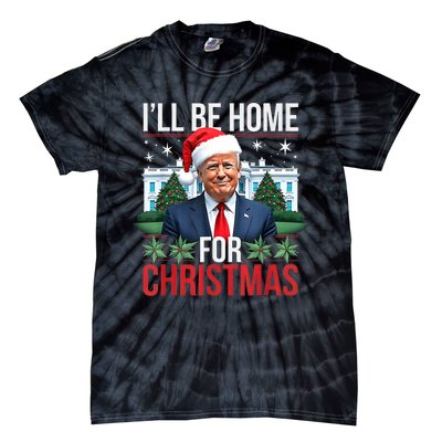 I Will Be Home For Christmas Funny Trump Tie-Dye T-Shirt