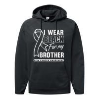 I Wear Black For My Brother Melanoma Skin Cancer Awareness Performance Fleece Hoodie