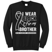 I Wear Black For My Brother Melanoma Skin Cancer Awareness Sweatshirt