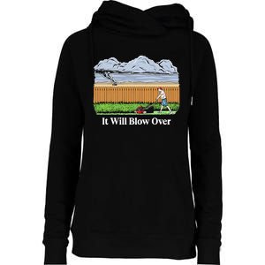 It Will Blow Over Womens Funnel Neck Pullover Hood