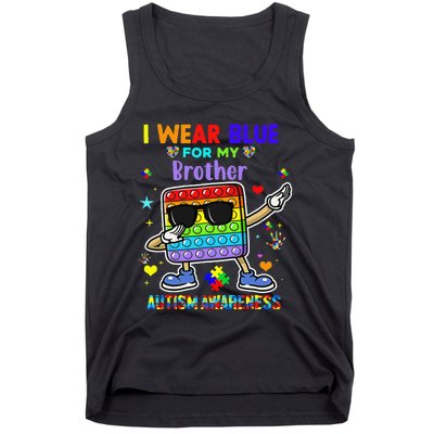 I Wear Blue For My Brother Autism Awareness Month Pop It Dab Tank Top