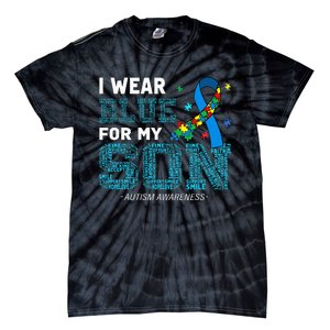 I Wear Blue For My Son Autism Awareness Month Mom Dad Tie-Dye T-Shirt