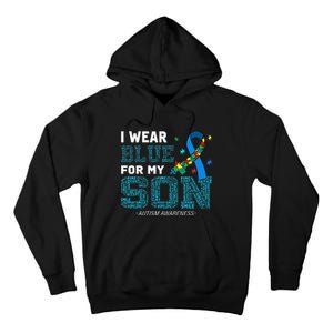 I Wear Blue For My Son Autism Awareness Month Mom Dad Tall Hoodie