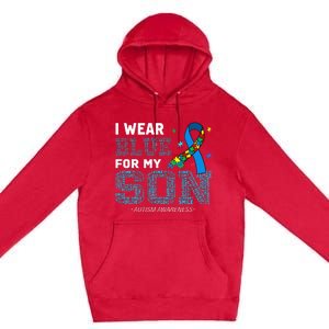 I Wear Blue For My Son Autism Awareness Month Mom Dad Premium Pullover Hoodie