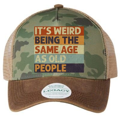 It's Weird Being The Same Age As Old People Retro Sarcastic Legacy Tie Dye Trucker Hat
