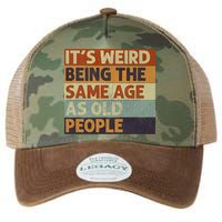 It's Weird Being The Same Age As Old People Retro Sarcastic Legacy Tie Dye Trucker Hat