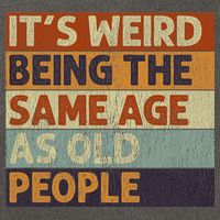 It's Weird Being The Same Age As Old People Retro Sarcastic Cotton Canvas Backpack