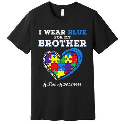 I Wear Blue For My Brother Autism Awareness Sister Premium T-Shirt