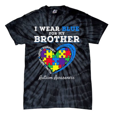 I Wear Blue For My Brother Autism Awareness Sister Tie-Dye T-Shirt