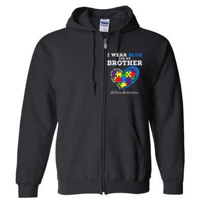 I Wear Blue For My Brother Autism Awareness Sister Full Zip Hoodie