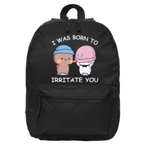 I Was Born To Irritate You Funny Bubu Dudu Bear 16 in Basic Backpack